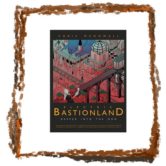Front cover of Electric Bastionland - Deeper into the Odd