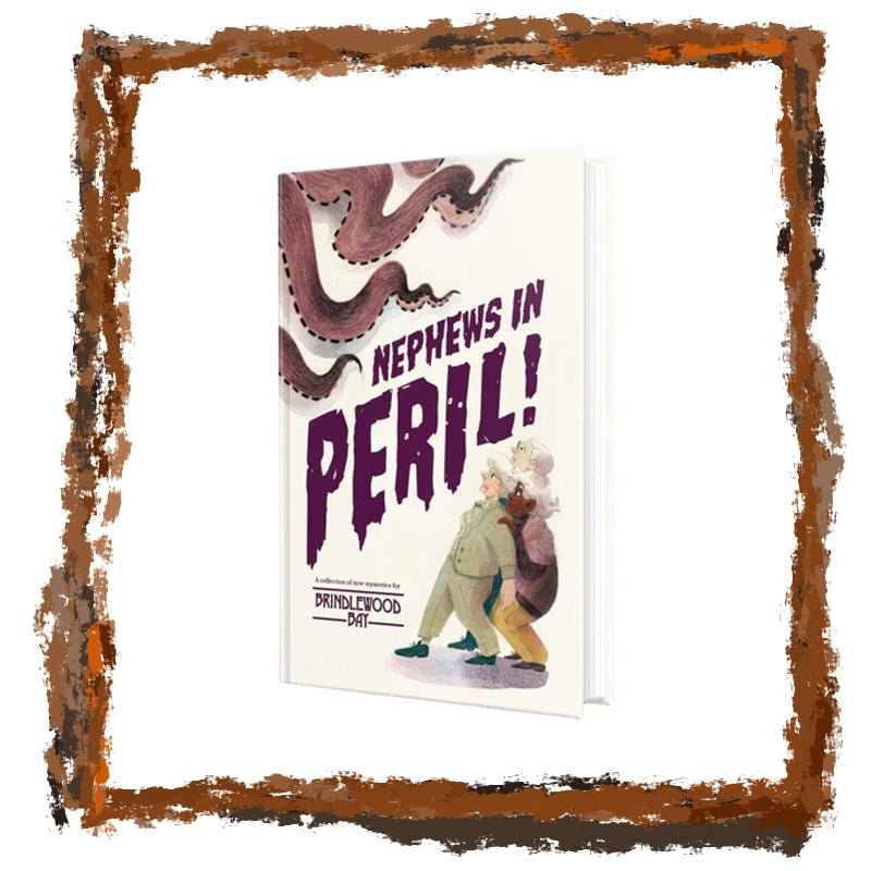 Nephews in Peril - Brindlewood Bay - Netherbook