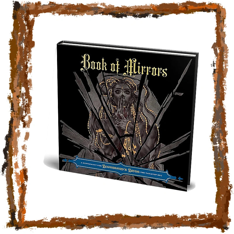 A hardcover book titled 'Book of Mirrors' shown at an angle on a white background with a distressed brown frame. The cover is black with gold gothic lettering and an illustration of a crowned figure seated on a throne, with a blue banner near the bottom.