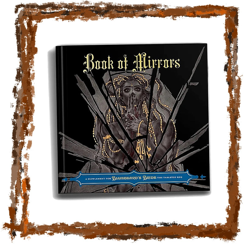 The book cover of 'Book of Mirrors' is displayed against a white background with a rustic, distressed brown frame. The cover features a gothic illustration of a skull-like figure seated on a throne made of mirrors, with gold lettering and a blue banner at the bottom.