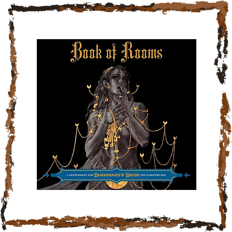 Black cover of the Book of Rooms, a Bluebeard's Bride supplement, with a bride draped in golden chains and keys, covering her mouth.