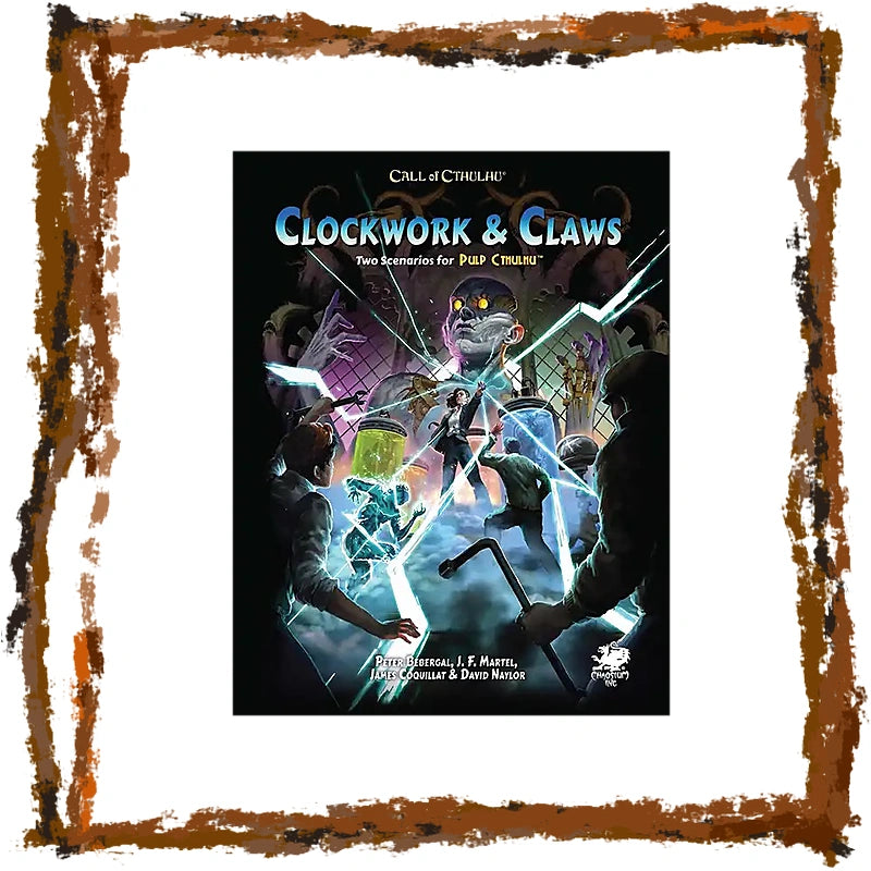 Call of Cthulhu - Pulp Cthulhu: Clockwork & Claws