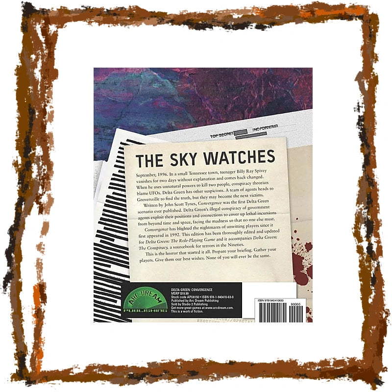 Back cover of Delta Green: Convergence with the heading "The Sky Watches" over a collage of top secret documents and the Arc Dream Publishing logo.