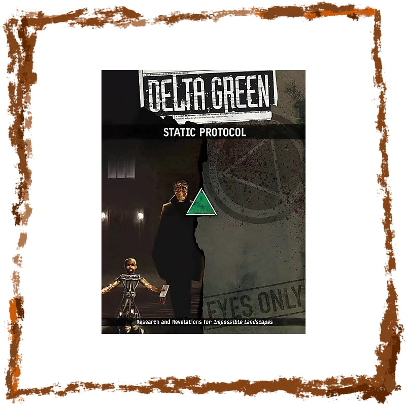 A book or comic cover titled 'Delta Green: Static Protocol' shown centered within a distressed brown border. The cover artwork is dark and gritty, featuring illustrated figures, a green triangle symbol, and a large circular emblem on a gray background.