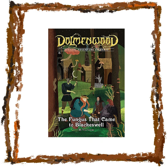The Fungus That Came to Blackeswell book cover by Yves Groux, part of the Dolmenwood Official Adventure Steamroom series, presented on a white background with a rustic brown wooden border.