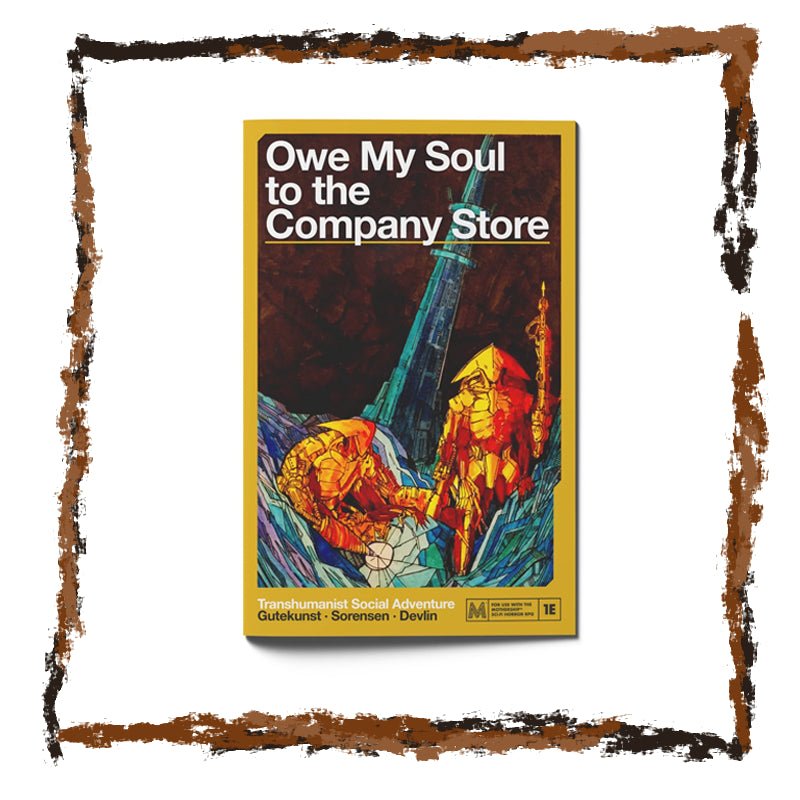 Owe my Soul to the Company Store - A Mothership RPG Module - Netherbook
